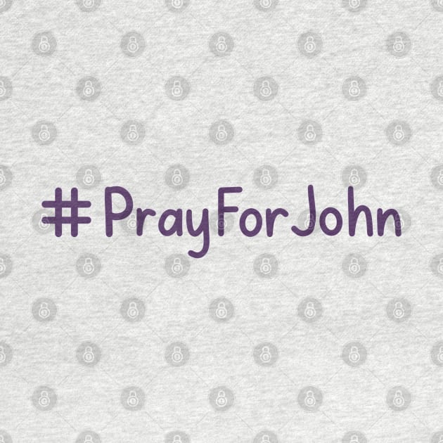 Pray For John by Sofia Kaitlyn Company